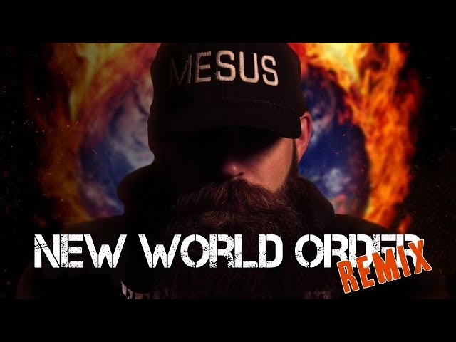 Mesus New World Order Remix