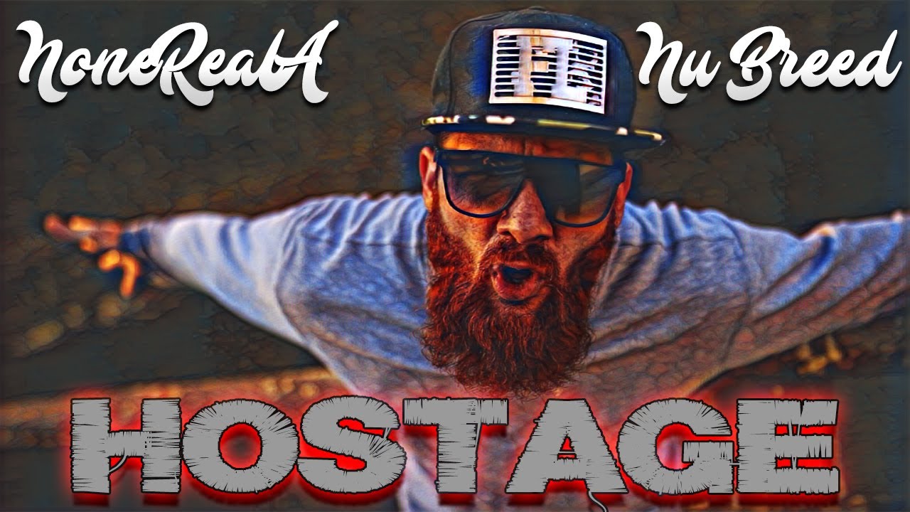 NoneRealA Feat Nu Breed - Hostage