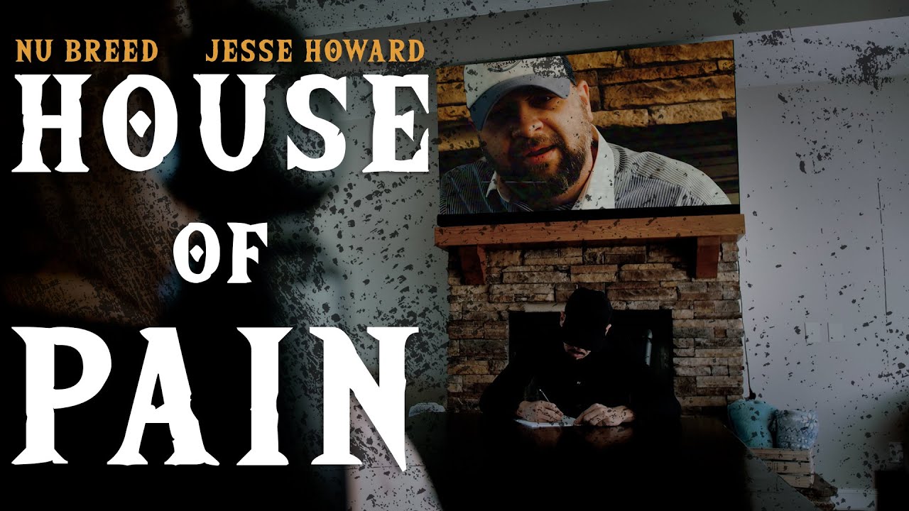 nubreed x jesse howard - house of pain